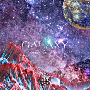 ดาวน์โหลดและฟังเพลง Galaxy พร้อมเนื้อเพลงจาก Bubble Bass