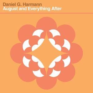 Daniel G. Harmann的專輯August and Everything After