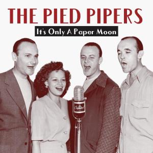 The Pied Pipers的專輯It’s Only A Paper Moon (Remastered)