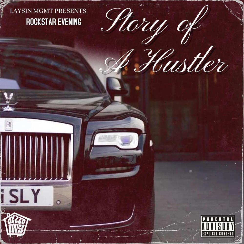 Story Of A Hustler (feat. Rockstar Evening) (Explicit)
