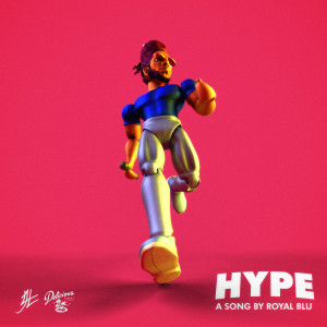 ดาวน์โหลดและฟังเพลง Hype พร้อมเนื้อเพลงจาก Royal Blu