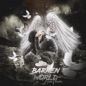 Listen to Barren World song with lyrics from Louis Flava