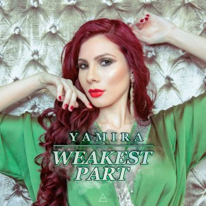 Listen to Weakest Part song with lyrics from Yamira