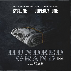 Hundred Grand (feat. Pizzaman) (Explicit) dari Syclone