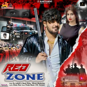 Listen to Red Zone song with lyrics from Vikash Bhokariya