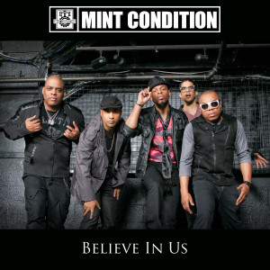 Mint Condition的專輯Believe In Us