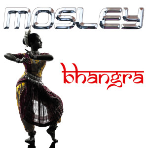 收听Mosley的Bhangra (Twerk Edit)歌词歌曲