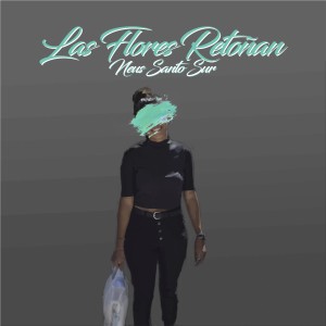 Album Las Flores Retoñan from Neus Santo Sur