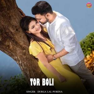 Listen to Tor Boli song with lyrics from  Durga Lal Purena