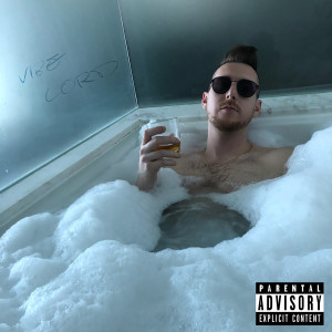 Vibe Lord (Explicit)