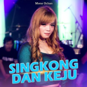 Dengarkan Singkong Dan Keju lagu dari Mona Ochan dengan lirik