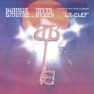 Listen to La Clef song with lyrics from Bonnie Banane