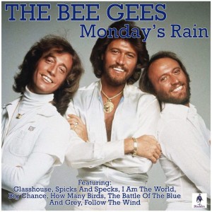 Monday's Rain dari The Bee Gees