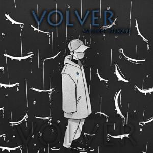 收听Miguel Duque的Volver歌词歌曲