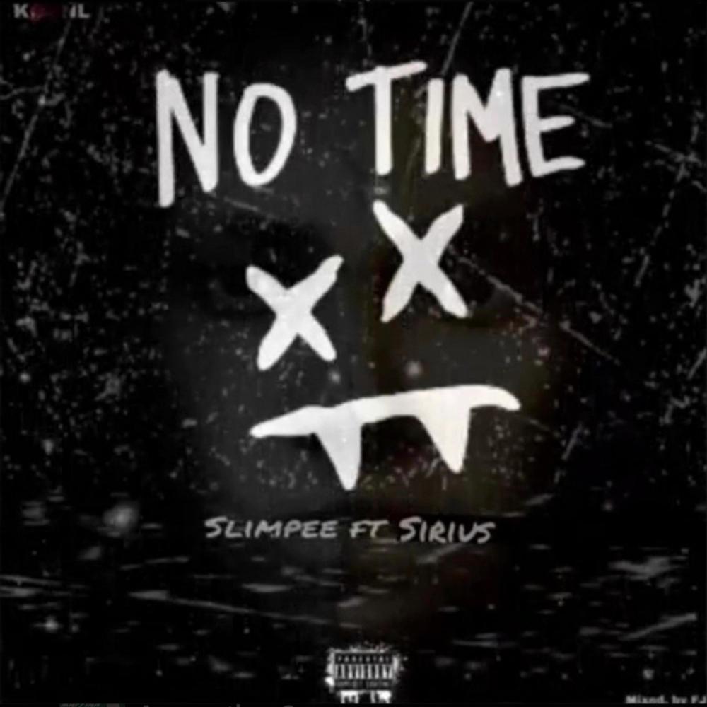 No Time (feat. Sirius) (Explicit)