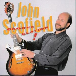 ดาวน์โหลดและฟังเพลง Groove Elation พร้อมเนื้อเพลงจาก John Scofield