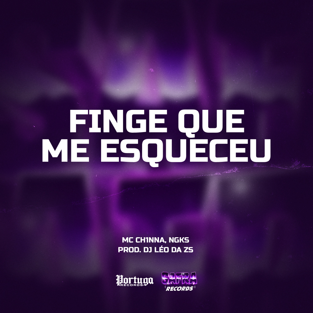 FINGE QUE ME ESQUECEU (Explicit)