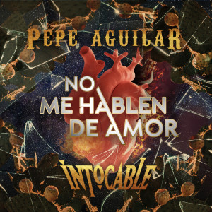 อัลบัม No Me Hablen de Amor ศิลปิน Pepe Aguilar