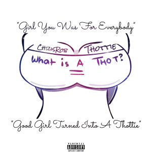 Album Thottie (Explicit) from ChrisRob