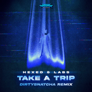 收聽Hexed的Take A Trip (DirtySnatcha Remix)歌詞歌曲