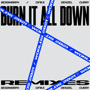 Burn It All Down (Denzel Curry Remix) dari League Of Legends