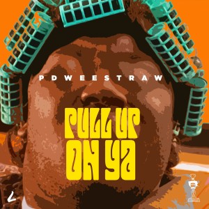ดาวน์โหลดและฟังเพลง Pull Up On Ya (Explicit) พร้อมเนื้อเพลงจาก Pdweestraw