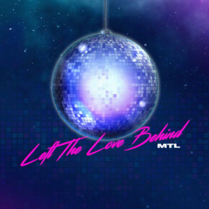 Dengarkan lagu Left the Love Behind nyanyian MTL dengan lirik