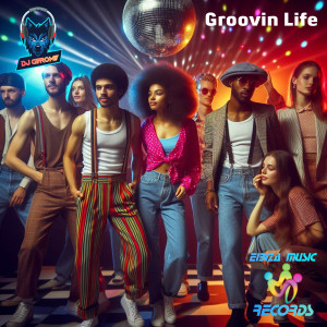 ดาวน์โหลดและฟังเพลง Groovin Life พร้อมเนื้อเพลงจาก Dj Gerome