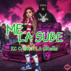 ดาวน์โหลดและฟังเพลง Me la sube (feat. La Greña) พร้อมเนื้อเพลงจาก KC Cash
