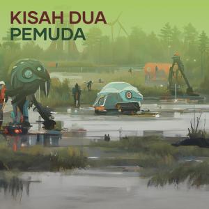 收聽IVAN NOVIANDRI的KISAH DUA PEMUDA歌詞歌曲