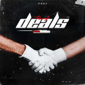 Listen to Deals (Explicit) song with lyrics from TZOJ