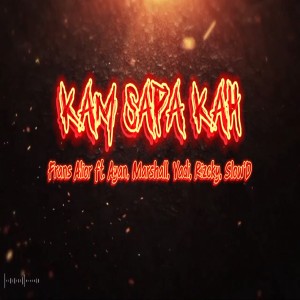 收听Frans Alior的KAM SAPA KAH歌词歌曲