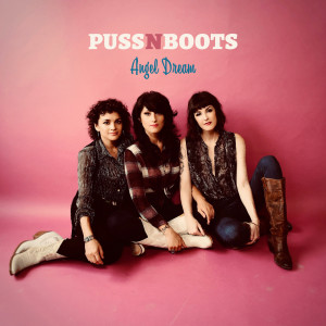 收聽Puss N Boots的Angel Dream歌詞歌曲