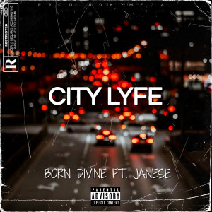 Born Divine的專輯City Lyfe (Explicit)