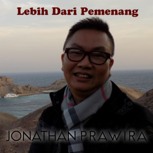 收听Jonathan Prawira的Lebih Dari Pemenang歌词歌曲