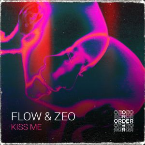 Flow & Zeo的專輯Kiss Me