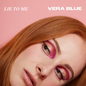 收聽Vera Blue的Lie To Me歌詞歌曲