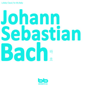 收聽Lullaby & Prenatal Band的Johann Sebastian Bach_3 Part Inventions(Sinfornia) No.6 In E Major BWV 792歌詞歌曲