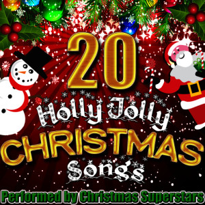 ดาวน์โหลดและฟังเพลง Holly Jolly Christmas พร้อมเนื้อเพลงจาก Christmas Superstars