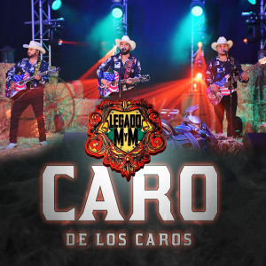 Album Caro De Los Caros (En Vivo) from Legado MyM
