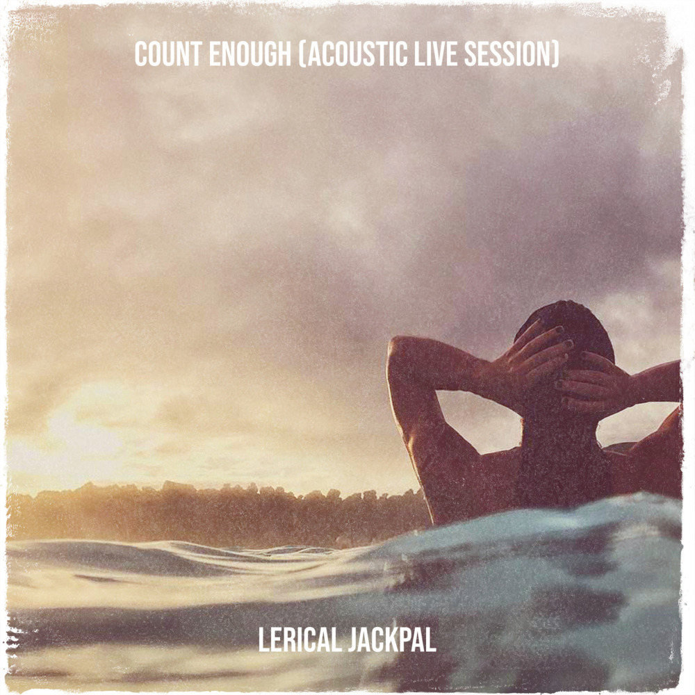 Count Enough (Acoustic Live Session) (Explicit) (Acoustic Live Session|Explicit)