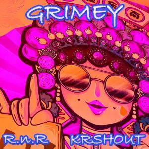 收聽KRSHOUT的Grimey (feat. R.n.R) (Explicit)歌詞歌曲