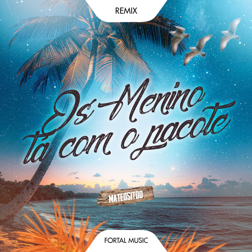 Os Menino Tá Com o Pacote (Remix)