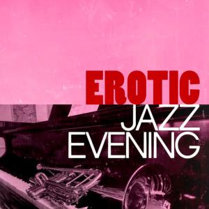 Erotica的專輯Erotic Jazz Evening
