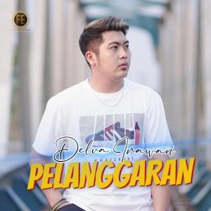 Dengarkan Pelanggaran lagu dari Delva Irawan dengan lirik
