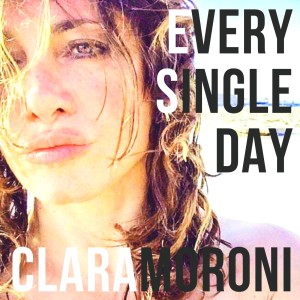 Clara Moroni的專輯Every Single Day