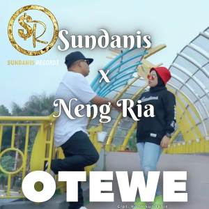 Dengarkan Otewe lagu dari Sundanis dengan lirik