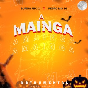 Dengarkan A Mainga (Instrumental, Afro House) lagu dari Bumba Mix Dj dengan lirik