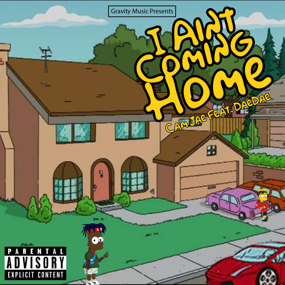 I Ain't Coming Home (Explicit)