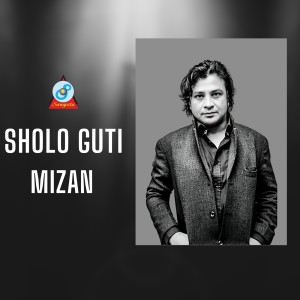 Listen to Sholo Guti song with lyrics from Mizan